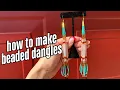 How to Make Beaded Dangle Earrings