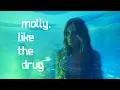 Sydnee Conley - Molly like the drug