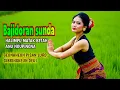 Download Lagu BAJIDORAN SUNDA HALIMPU MATAK BETAH ANU NGUPINGNA\