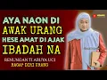 Download Lagu NGARAGAP DIRI ‼️ Kunaon Ieu Awak Hese Di Ajak Ibadah || Nasihat ABUYA UCI