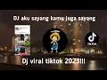 Download Lagu DJ AKU SAYANG KAMU JUGA SAYANG || DJ VIRAL TIKTOK 2023!!!