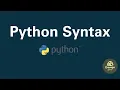 Python Syntax Everything you need to know