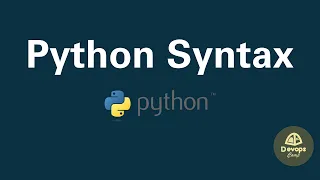 Python Syntax Everything you need to know