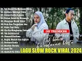 Download Lagu Yaya Nadila Ft Zinidin Zidan  - Tak Berani Ku Melawan Restu - Slow Rock  Full Album 2024 Trending