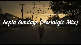 sepia sundays nostalgic mix 