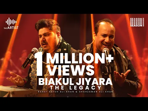 Download MP3 BIAKUL JIYARA - THE LEGACY | Rahat Fateh Ali Khan \u0026 Shahzaman Ali Khan | The Artist Season 1