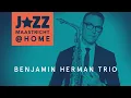 Lagu Benjamin Herman Trio -  Jazz Maastricht @Home