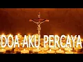 DOA AKU PERCAYA KATOLIK