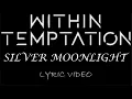 Within Temptation - Silver Moonlight