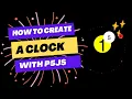 How to Create Clock with p5js - No Talking