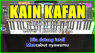 Download KAIN KAFAN - Subro Al fariz - Karaoke Qasidah ( Cover ) Korg pa3x MP3