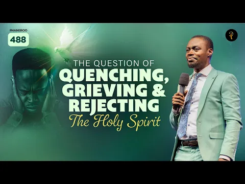 Download MP3 The Question Of Quenching, Grieving & Rejecting The Holy Spirit | Phaneroo 488 | Ap. Grace Lubega