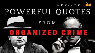 Powerful Quotes From Gangsters - The Wisdom From The Streets