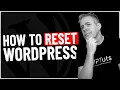 How To Reset A WordPress Website - 100 FREE