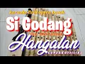 Download Lagu KARAOKE LAGU BATAK  Si Godang Hangalan Cipt;Awk Samosir