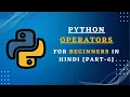 Python Tutorial Python Course Operators For Beginners In Hindi Part-6