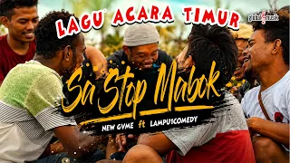 New GVME ft Lampu1Comedy - SA STOP MABOK | Lagu Acara Timur (MV)