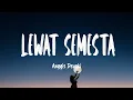 Anggis Devaki - LEWAT SEMESTA (OST. TABAYYUN) (Lirik Lagu)