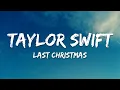 Taylor Swift- Last Christmas (Lyrics)