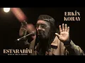 Erkin KORAY - Estarabim ( Remix by Sercan Yaygıngöl )