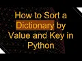 How to Sort a Dictionary by Value and Key in Python