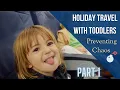 Holiday Travel With Toddlers Preventing Chaos
