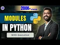 Lec-73 Modules in Python with Execution Python for Beginners