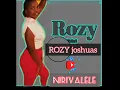 Download Lagu Rozy joshuas nirivalele
