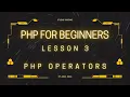 Lesson 3 PHP Operators