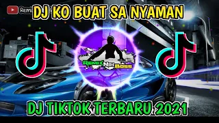 Download DJ KO BUAT SA NYAMAN - DJ TIKTOK TERBARU 2021 Ko Buat Sa Nyaman Ini Yang Kalian Cari - DJ REMIX MP3