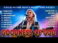 Download Lagu Goodness Of God, ...✨ Hillsong Worship’s Best: Songs That Bring Heaven to Earth #989
