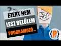 10 jel hogy soha nem lesz beloled sikeres programozo