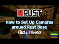 How to Set Up Cameras around your Rust Base Quick Guide