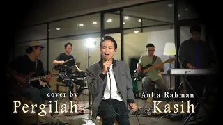 Download Chrisye - Pergilah Kasih (Live Cover by Aulia Rahman) MP3