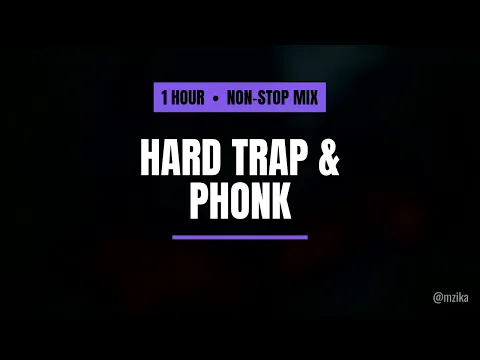 1 Hour of Hard Trap & Phonk Music - Mix to Relax, Study & Drive (Vol. 13)