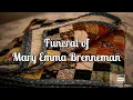 Funeral of Mary Emma Brenneman