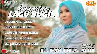 kompilasi kumpulan lagu bugis cover 2024 hj ifah chica alwi