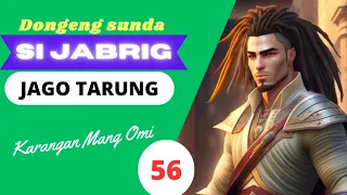 Download SI JABRIG JAGO TARUNG BAGIAN 56 MP3