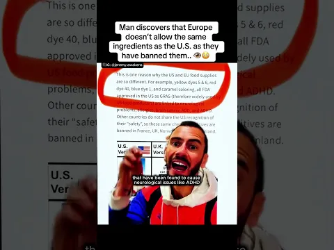 Man explains how food ingredients are much different in Europe.. 👁️🤯