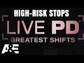 Live PD Greatest Shifts Unfiltered Look at Police in Action Pt 7 Full Ep MARATHON A E