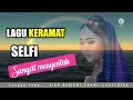 Download Lagu Sangat menyentuh lagu yg di bawain selfi // KERAMAT (audio HD)