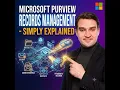 Microsoft Purview Records Management - Simply Explained