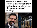 Mamdani launches NYC project to capture subway heat and potentially reuse it to warm