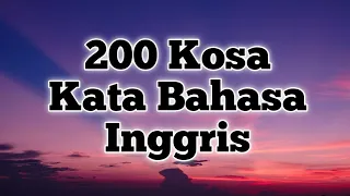 200 kosa kata bahasa inggris yang sering digunakan sehari hari