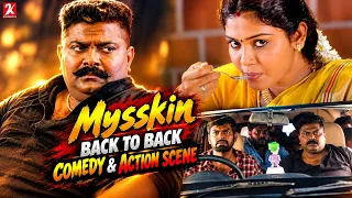 Mysskin Back To Back Comedy & Action Scenes 🔥 | Tamil Cinema | Savarakathi | Suttu Pidikka Utharavu