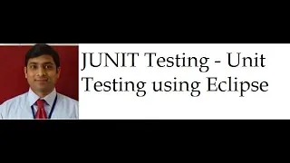 JUNIT Testing For Beginners - Unit Testing using Eclipse