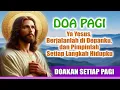 DOA PAGI🟠Ya Yesus, Berjalanlah di Depanku, dan Pimpinlah Setiap Langkah Hidupku (Doakan Setiap Pagi)