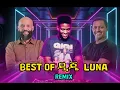 Download Lagu 🔥BEST OF DJ LUNA ሉና REMIX 🔥