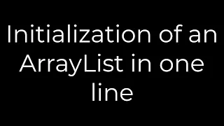 Java Initialization of an ArrayList in one line 5solution