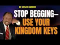 Lagu STOP BEGGING — USE the KEYS of the KINGDOM | AUTHORITY + PROVISION + INFLUENCE (Myles Munroe)